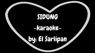 Sidung by El Sarlipan  Karaoke  Minusone [upl. by Bish]