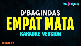 DBagindas  Empat Mata Karaoke Version [upl. by Eclud779]