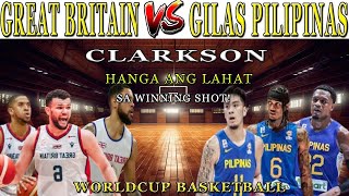 Gilas Pilipinas VS Great BritainClarkson hanga ang lahat sa winning shot [upl. by Monique]