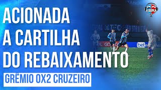 🔵⚫️ Grêmio 0x2 Cruzeiro Renato desistente  Reinaldo cansou a torcida  REBAIXAMENTO [upl. by Mayer]