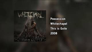 Whitechapel  Possession HQ Audio [upl. by Alyahsal]