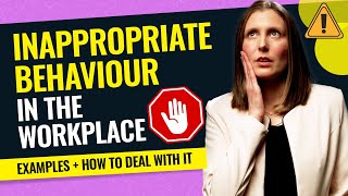 HOW TO DEAL WITH INAPPROPRIATE BEHAVIOUR AT WORK Bullying Gossip Aggression amp Sexual Harassment [upl. by Ev]