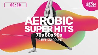 Aerobic Super Hits 70s  80s  90s 140 bpm32 Count [upl. by Rovert]