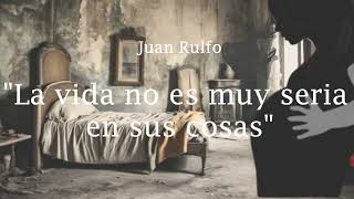 La vida no es muy seria en sus cosas cuento corto de Juan Rulfo [upl. by Marc]