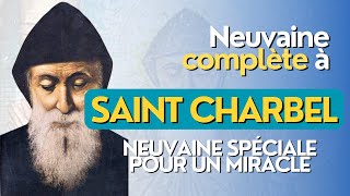 🙏 NEUVAINE COMPLETE à SAINT CHARBEL 🙏 Pour un MIRACLE [upl. by Drhcir465]