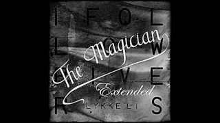 Lykke Li  I Follow Rivers Extended The Magician Remix HD [upl. by Aleet]