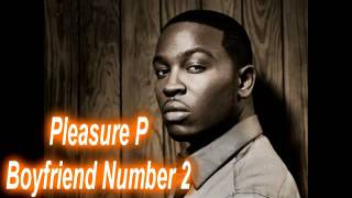 Pleasure P  Boyfriend Number 2 [upl. by Marquita]