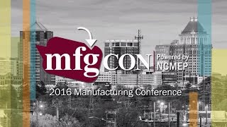 mfgCON 2016 Manufacturing Conference Wrap Up [upl. by Pogue]