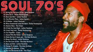 Teddy Pendergrass The OJays Isley Brothers Luther Vandross Marvin Gaye Al Green  SOUL 70s [upl. by Smukler]