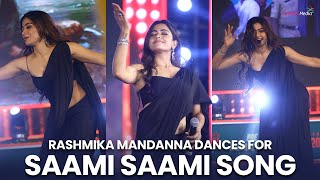 Rashmika Mandanna Dances for Saami Saami Song  Pushpa Songs  Shreyas Media [upl. by Ytsirc]