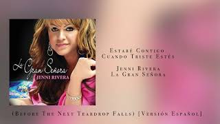 Jenni Rivera  Estaré Contigo Cuando Triste Estés Version Español [upl. by Ariak]