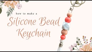 How to make a Silicone Bead Keychain [upl. by Dorette897]