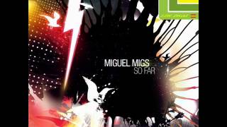 Miguel Migs  So Far Original [upl. by Goer]