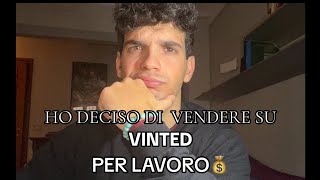 PERCHÉ HO DECISO DI VENDERE SU VINTED PER LAVORO💰 [upl. by Clynes]