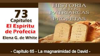 Patriarcas y Profetas Capítulo 65 La magnanimidad de David Espíritu de Profecía [upl. by Emlen]