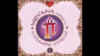 Nirvana Lounge Vol 2  by CLAUDE CHALLE CD1 [upl. by Reggis441]