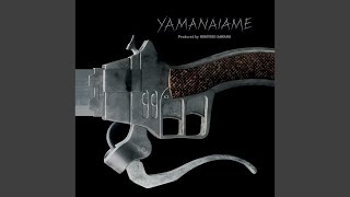 YAMANAIAME ᐸMovieEditᐳ [upl. by Uaerraj]