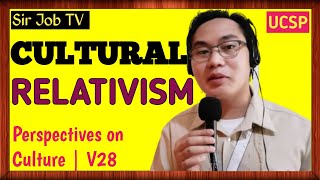 UCSPQ1MELC3P2 What Is Cultural Relativism  Perspectives On Culture  Sir Job TV  28 [upl. by Diogenes366]