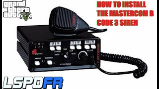 How To Easily Install The Mastercom B Code 3 Siren  LSPDFR  GTA5 [upl. by Ettelrahc]