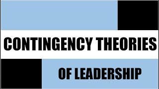 Contingency Theories of Leadership [upl. by Odab]