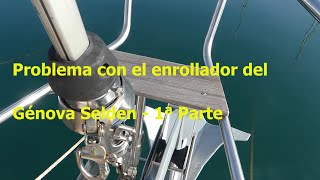 😀 Problema con el enrollador del Génova Selden 1ª Parte😀 Furlex 300s [upl. by Martinez]