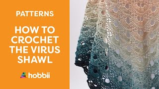 How to Crochet the Virus Shawl Part 12  FREE Pattern [upl. by Conte]