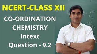 Coordination Chemistry Intext Question 92 Class XIINEETIIT [upl. by Jeannette]