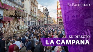 🔴MIÉRCOLES SANTO EN SEVILLA 2024  LA CAMPANA EN DIRECTO [upl. by Adachi]