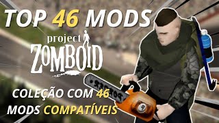 Coleção com 46 Mods  Project Zomboid [upl. by Einittirb]