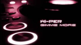 HiPer  Gimme More Klubbheads Remix Radio Edit [upl. by Harned]