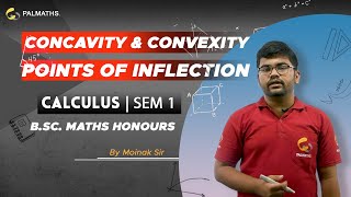 Calculus  Concavity Convexity amp Points of Inflection  Example amp Solved Problems  BSc Math Hons [upl. by Nahtaoj]