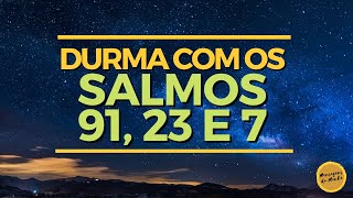 Durma com os salmos 91 23 e 7  Oração da Noite [upl. by Rozina312]