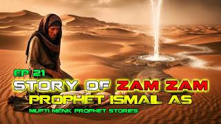 The Story of Zamzam and Ismail’s Sacrifice Prophet Ibrahim’s Greatest Test  EP 21 [upl. by Enelyad421]