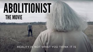 Abolitionist FULLLENGTH FEATURE FILM [upl. by Avilo869]