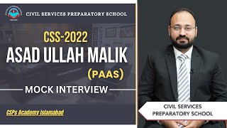 CSS 2022 Mock Interview  CSS preparation  CSS Academy Islamabad  Asad Ullah Malik  PAAS [upl. by Adora646]