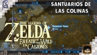 Todos los santuarios de Las Colinas  The Legend of Zelda Breath of the Wild en Calzones 7 [upl. by Carmen434]