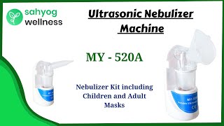 Sahyog Wellness Ultrasonic Nebulizer MY520A  How to use [upl. by Nibur]