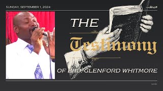 Testimony  Bro Glenford Whitmore  September 1 2024 [upl. by Merla]