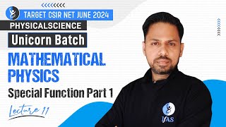 Mathematical Physics Special Function  CSIR NET Physical Science June 2024  Lec11  FAS [upl. by Eadith]