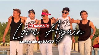 LOVE AGAIN by Ric Hassani  bachata mix by DJ KLU  NORTH CONNECTION [upl. by Eelirrem]