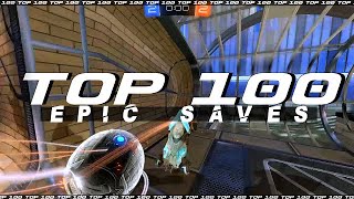 ROCKET LEAGUE TOP 100 EPIC SAVES [upl. by Dilaw244]