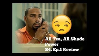 All Tea All Shade  Power S4 Ep1 Review [upl. by Matuag443]