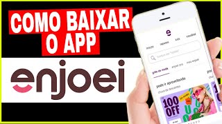 Enjoei  Como Baixar e Usar o App de compras Enjoei no Celular [upl. by Cissiee208]