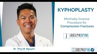 Kyphoplasty  Minimally Invasive Surgery for Compression Fractures  Dr Thuy Nguyen [upl. by Yssirk]