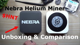 NEBRA Indoor Helium HNT Miner  Unboxing Comparison amp Important Details [upl. by Erdnassak674]