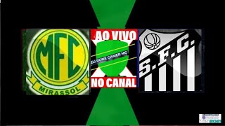 MIRASSOL X SANTOS AO VIVO COM IMAGENS AO VIVO JOGO DE AGORA DE SIMULAÃ‡ÃƒO GAMEPLAY PES21 [upl. by Sofko698]