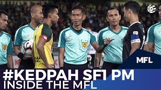 Kedah vs Pahang SF1 PM  INSIDE THE MFL [upl. by Favian]