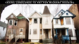 Taxing Landlords To Pay For Migrant Housing Proposed Chicago Transfer Would Cost Landlords Big [upl. by Naot]