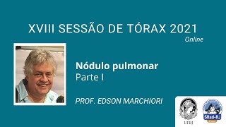 Aula 10  2021  Nódulo Pulmonar  Parte I [upl. by Ahsenra62]