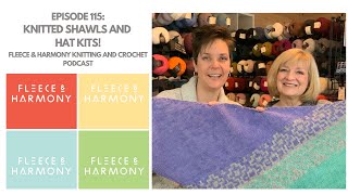 Hap Shawls Crochet Shawls and Hat Kits  Ep 115 Fleece amp Harmony Knitting and Crochet Podcast [upl. by Ettenhoj313]